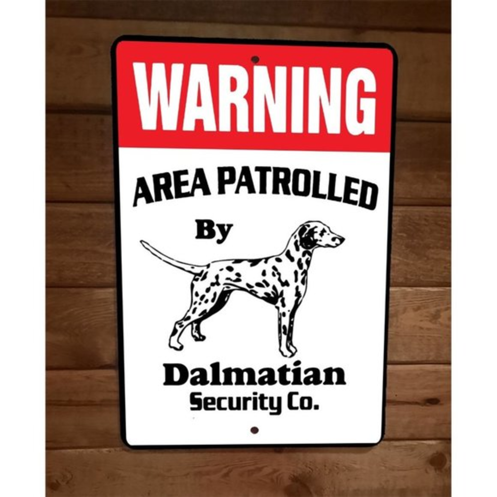 Warning Area Patrolled Dalmatian Security 8x12 Metal Wall‎ Animal Dog Sign